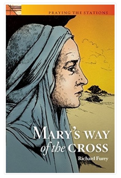 Mary's Way of The Cross - Richard Furey