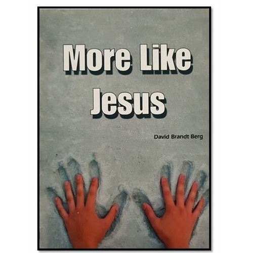 More Like Jesus - David Brandt Berg