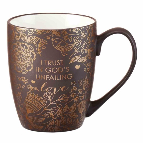 Mug - I Trust In God's Unfailing Love