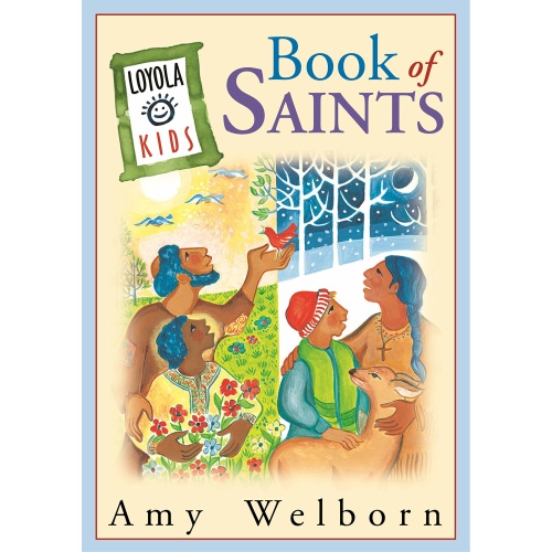Loyola Kids Book of Saints Hardcover - Amy Welborn