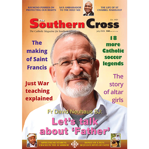 Southern Cross - July 2026 - Catholic Magazine for Southern Africa