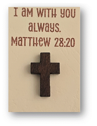 I am with you always - Matthew 28:20 - Card and Cross - Bonbonnière