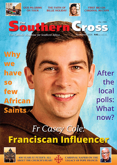 Southern Cross - November 2026 - Catholic Magazine for Southern Africa